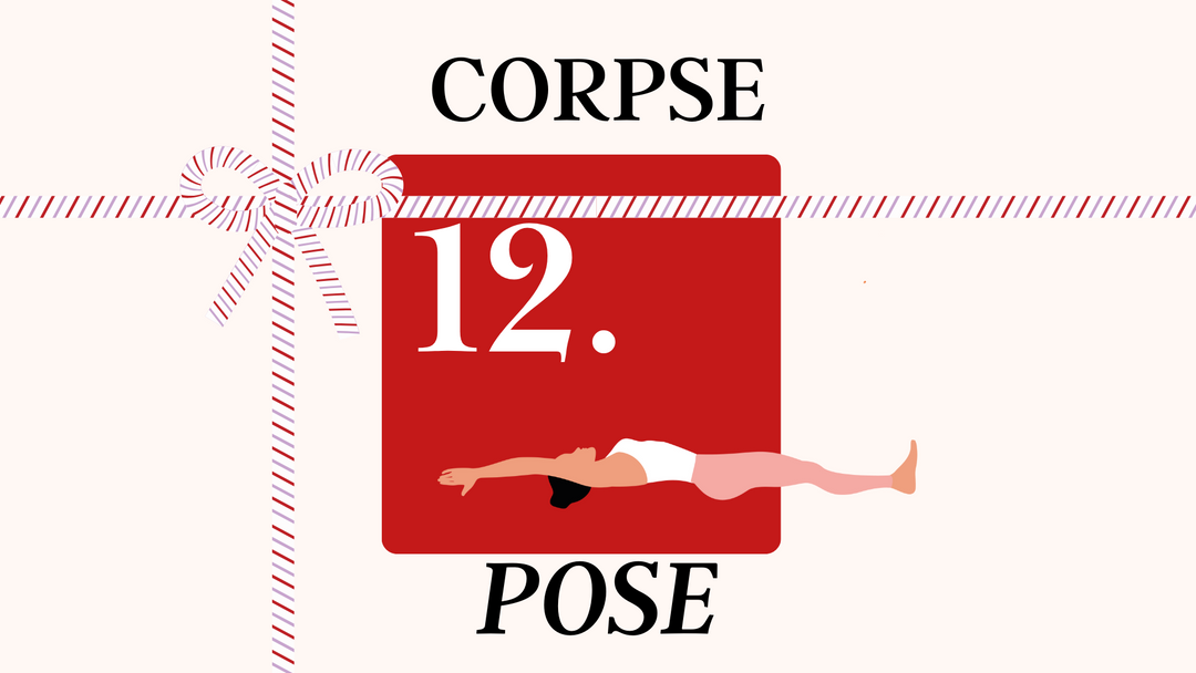 Day 12 of our 12 Days of Yoga - Corpse Pose